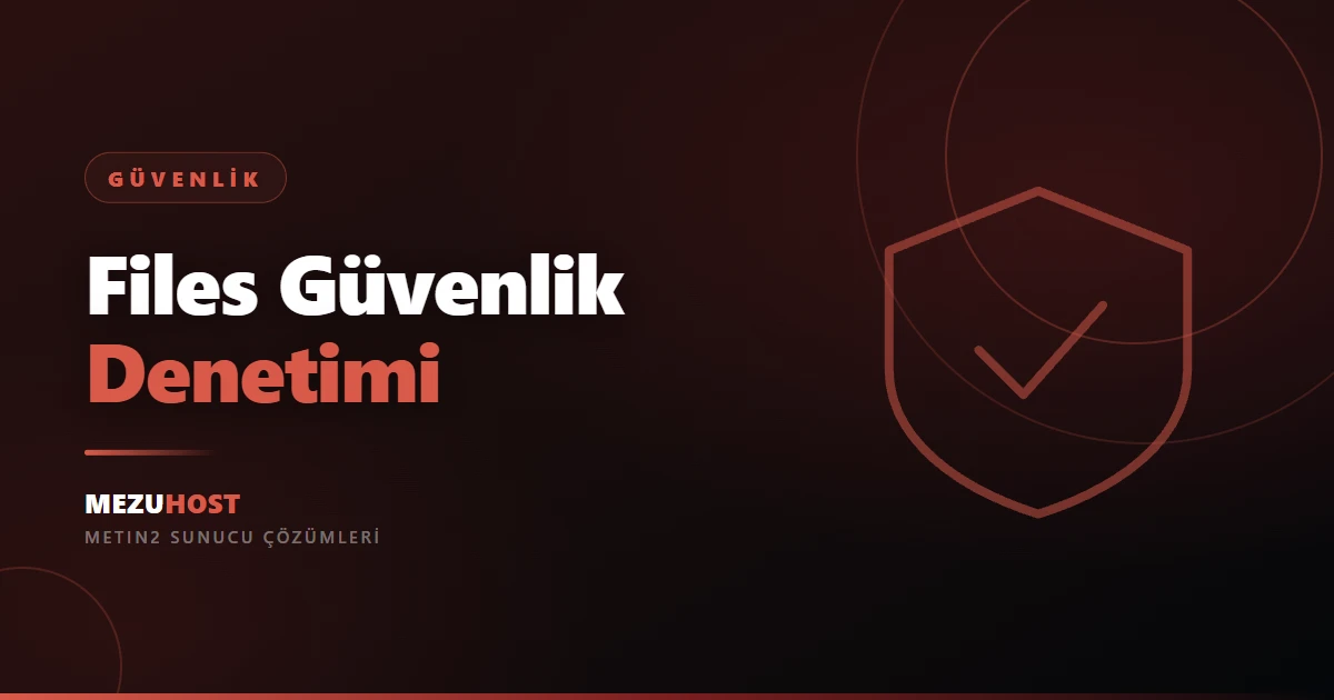 Metin 2 Files Güvenlik Denetimi: Backdoor Nasıl Bulunur?