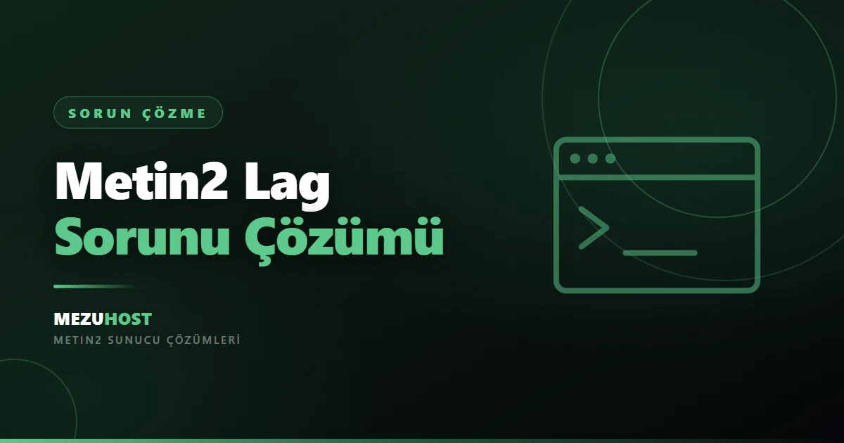 Metin2 Lag Sorunu Nasıl Çözülür? Ping, Donma ve Atılma